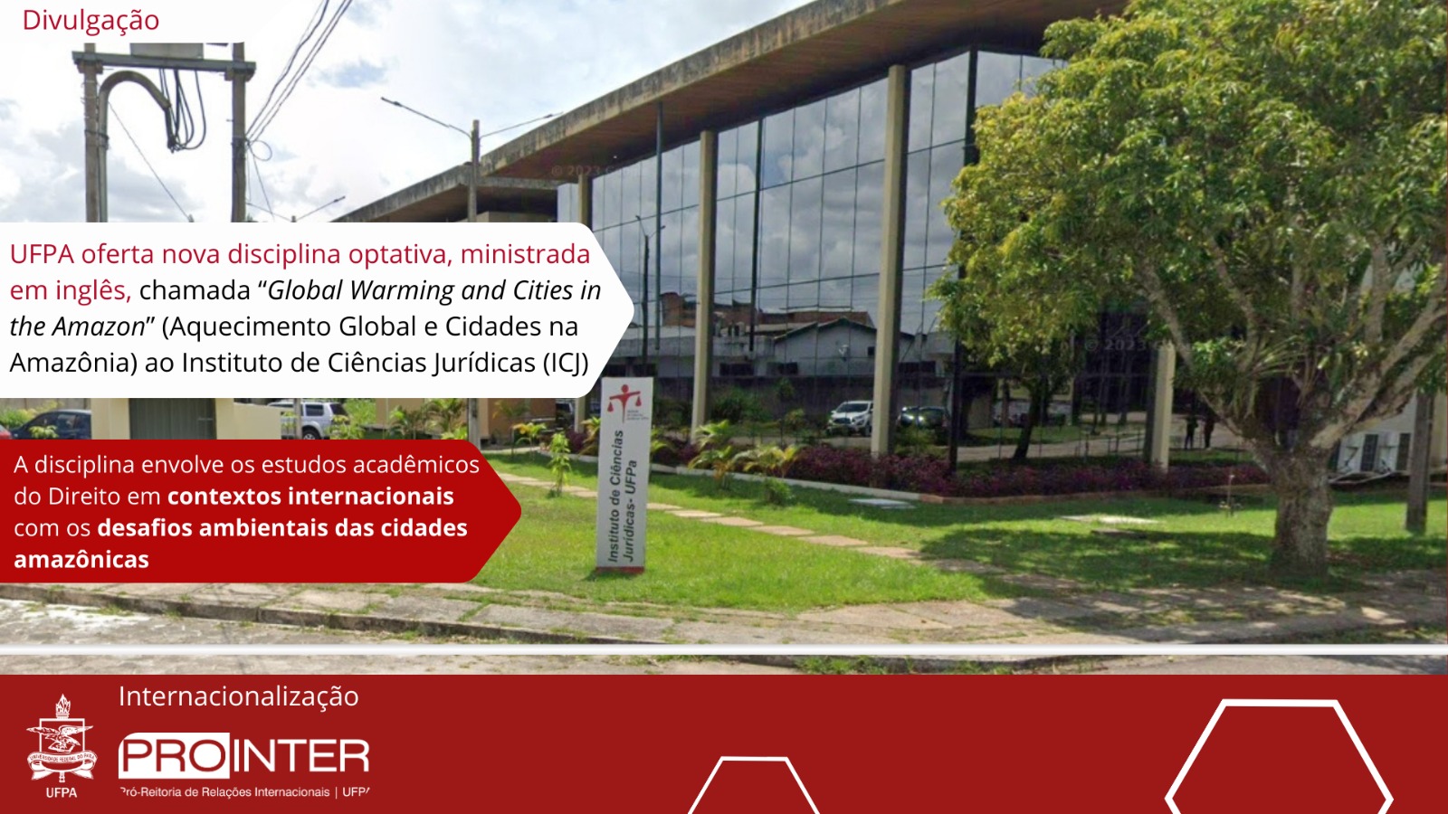 UFPA oferta nova disciplina optativa, ministrada em inglês, chamada “Global Warming and Cities in the Amazon” (Aquecimento Global e Cidades na Amazônia) no Instituto de Ciências Jurídicas (ICJ)